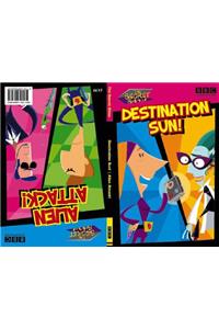 Alien Attack and Destination Sun!