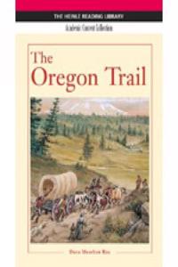 The Oregon Trail: Heinle Reading Library, Academic Content Collection