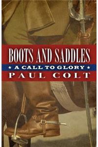 Boots and Saddles: A Call to Glory: A Call to Glory