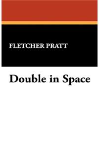 Double in Space