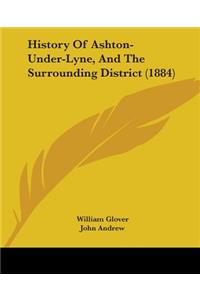 History Of Ashton-Under-Lyne, And The Surrounding District (1884)