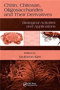 Chitin, Chitosan, Oligosaccharides and Their Derivatives