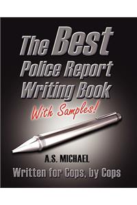 The Best Police Report Writing Book With Samples