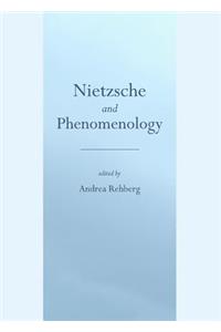 Nietzsche and Phenomenology