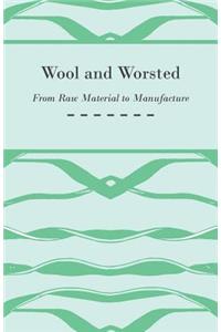 Wool and Worsted - From Raw Material to Manufacture