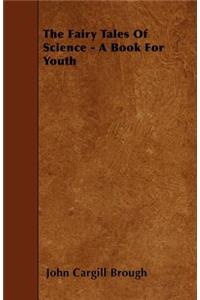 The Fairy Tales Of Science - A Book For Youth