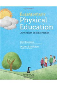 Elementary Physical Education: Curriculum and Instruction