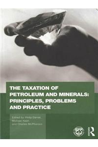The Taxation of Petroleum and Minerals