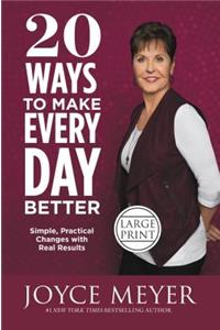 20 Ways to Make Every Day Better