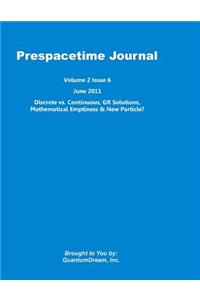 Prespacetime Journal Volume 2 Issue 6