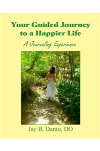 Your Guided Journey to a Happier Life