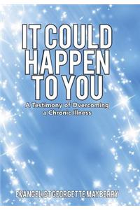 It Could Happen to You