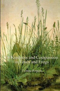 Of Kindness and Compassion in Toads and Frogs