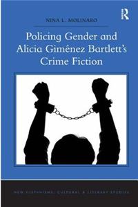 Policing Gender and Alicia Gimenez Bartlett's Crime Fiction