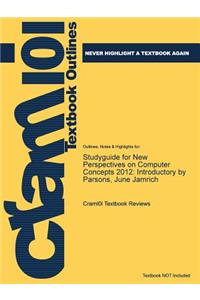 Studyguide for New Perspectives on Computer Concepts 2012