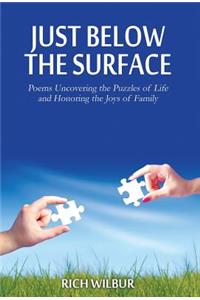 Just Below the Surface