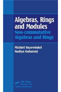 Algebras, Rings and Modules