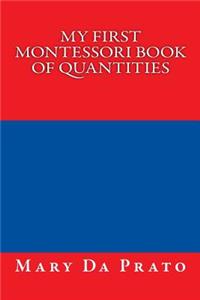 My First Montessori Book of Quantities