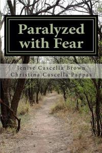 Paralyzed With Fear