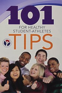 101 Tips for Healthy Student Athletes 50 Qty