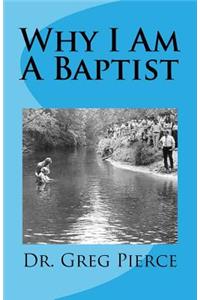 Why I Am A Baptist