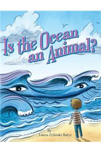 Is the Ocean an Animal?