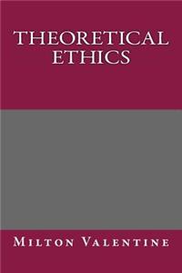 Theoretical Ethics