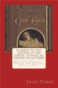 Journey to the Center of the Earth / Voyage Au Centre de la Terre