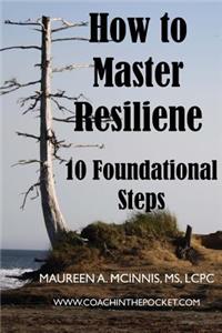How to Master Resilience