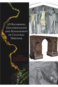 3D Recording, Documentation and Management of Cultural Heritage