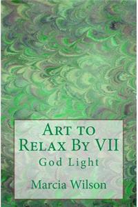 Art to Relax By VII