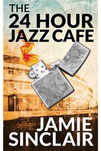 The 24 Hour Jazz Cafe