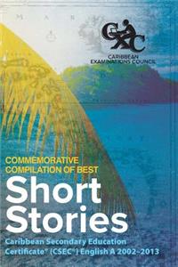 Caribbean Examinations Council (CXC(R)) Commemorative Compilation of Best Short Stories