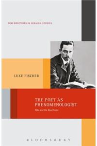 Poet as Phenomenologist