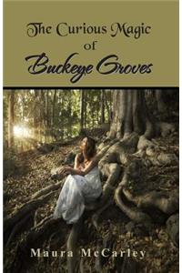 The Curious Magic of Buckeye Groves