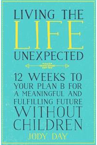 Living the Life Unexpected