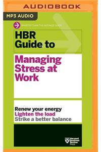 HBR Guide to Managing Stress at Work