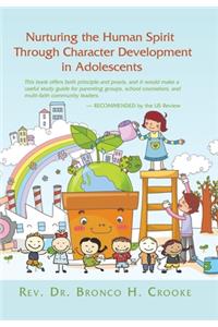 Nurturing the Human Spirit Through Character Development in Adolescents
