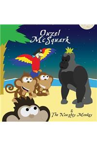 Ouzel McSquark and the Naughty Monkey