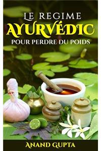 Le Regime Ayurvédic Pour Perdre Du Poids
