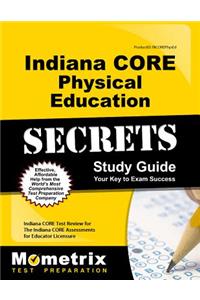 Indiana Core Physical Education Secrets Study Guide