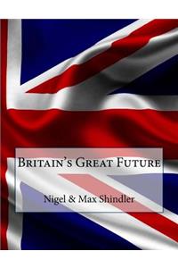 Britain's Great Future