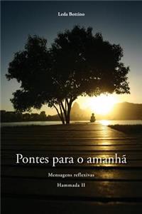 Pontes Para O Amanha: Mensagens Reflexivas_hammada II