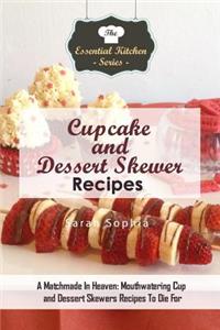 Cupcake and Dessert Skewer Recipes