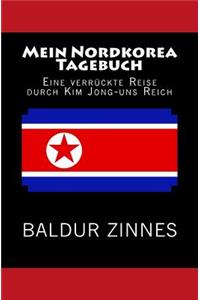 Mein Nordkorea Tagebuch