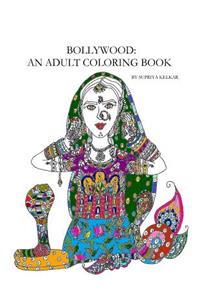 Bollywood: An Adult Coloring Book