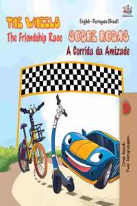 The Wheels - The Friendship Race (English Portuguese Bilingual Book - Brazilian)