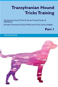 Transylvanian Hound Tricks Training Transylvanian Hound Tricks & Games Training Tracker & Workbook. Includes: Transylvanian Hound Multi-Level Tricks, Games & Agility. Part 1