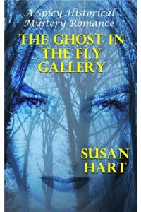 Ghost In The Fly Gallery: A Spicy Historical Mystery Romance