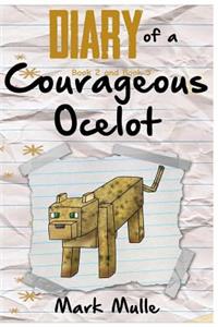 Diary of a Courageous Ocelot, Book 2 and Book 3